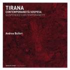Tirana. Contemporaneit� sospesa
