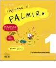 My name is Palmiro. � la recherche du temps perdu. Ediz. italiana vol.1