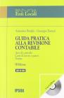 Guida pratica alla revisione contabile. Con CD-ROM