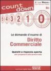Le domande d'esame di diritto commerciale. Quesiti a risposta aperta per prepararsi alla prova orale Le domande d'esame di diritto commerciale. Quesiti a risposta aperta per prepararsi alla prova orale
