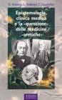 Epistemologia, clinica medica e la �questione� delle medicine �eretiche�