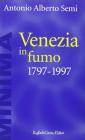 Venezia in fumo (1797-1997)