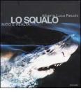 Lo squalo. Mito e realt�