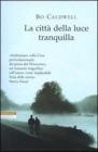 La citt� della luce tranquilla