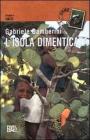 L' isola dimenticata. Viaggio ad Haiti