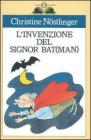 L' invenzione del signor Bat(man). Con audiolibro