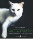 Gattoterapia. La guida indispensabile per scoprire le sette vite della vostra anima