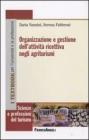 Organizzazione e gestione dell'attivit� ricettiva negli agriturismi