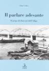 Il parlare adesante. Il gergo dei barcari dell'Adige