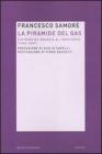 La piramide del gas. Distribuire energia al territorio (1945-2009)