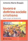 Lavoro e dottrina sociale cristiana. Dalle origini al Novecento