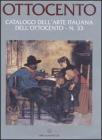 Ottocento. Catalogo dell'arte italiana dell'Ottocento vol.33
