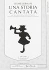 Una storia cantata. 1962-1997: trentacinque anni di attivit� del nuovo Canzoniere italiano