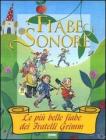 Fiabe sonore. Le pi� belle fiabe dei fratelli Grimm. Con 2 CD Audio
