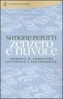 Zenzero e nuvole. Manuale di nomadismo letterario e gastronomico