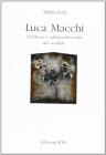 Luca Macchi. Nel flusso e nell'incandescenza del sensibile