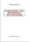 Introduzione a una epistemologia dell'educazione