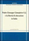 Padre Giuseppe Giampietro S. J. e la libert� di educazione in Italia