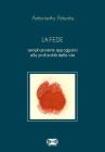 La fede. Semplicemente appoggiarsi alla profondit� della vita