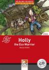 Holly the eco warrior. Con CD Audio
