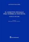 Il diritto penale fra norma e societ�. Scritti 1956-2008 vol.1