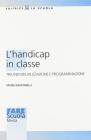 L' handicap in classe. Tra individualizzazione e programmazione