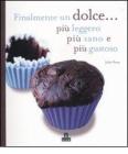 Finalmente un dolce... pi� leggero, pi� sano e pi� gustoso