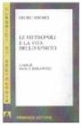 Le metropoli e la vita dello spirito Le metropoli e la vita dello spirito