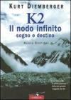 K2 il nodo infinito. Sogno e destino