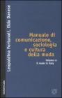Manuale di comunicazione, sociologia e cultura della moda vol.3