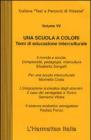 Una scuola a colori. Temi di educazione interculturale