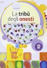 La trib� degli onesti. Percorsi di educazione alla legalit�. Per la Scuola media