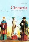Cineseria. Evoluzioni del gusto per l'Oriente in Italia dal XIV al XIX secolo