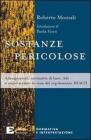 Sostanze pericolose. Adempimenti, normativa di base, ADR e nuovi scenari del regolamento REACH