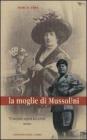 La moglie di Mussolini La moglie di Mussolini
