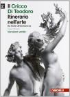 Il cricco di Teodoro. Itinerario nell'arte. Ediz. verde. Con espansione online. Per le Scuole superiori vol.2