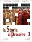 La storia al presente. Per le Scuole superiori vol.1