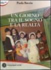 Un giorno tra il sogno e la realt�