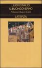 Il buongoverno. Saggi di economia e politica (1897-1954)