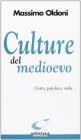 Culture del Medioevo. Dotta, popolare, orale