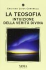La teosofia. Intuizione della verit� divina