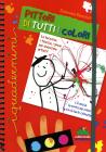 Pittori di tutti i colori. Con gadget