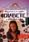 Prevenzione e cure naturali diabete e iperglicemia. 100 ricette sane e gustose