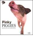 Pinky piggies. Maialini alla riscossa