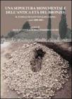Una sepoltura monumentale dell'antica et� del bronzo. Il tumulo di Sant'Osvaldo (Udine). Scavi 2000-2002