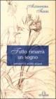 Tutto rimarr� un sogno. Pensieri e scritti sparsi