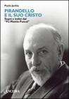 Pirandello e il suo Cristo. Segni e indizi dal �Fu Mattia Pascal�