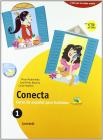 Conecta. Curso de español para italianos. Con cuaderno. Con espansione online. Per la Scuola media vol.1 Conecta. Curso de español para italianos. Con cuaderno. Con espansione online. Per la Scuola media vol.1