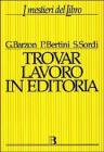 Trovar lavoro in editoria. Una guida completa alle professioni del libro