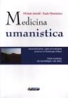 Medicina umanistica. Autorealizzazione, salute ed evoluzione attraverso la floriterapia di Bach. Guida ai principi, alla metodologia e alla clinica